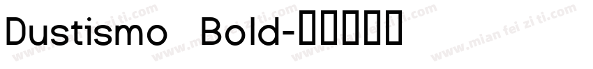Dustismo  Bold字体转换